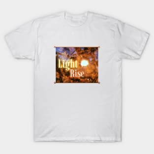 Let Your Light Rise T-Shirt